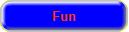 Fun