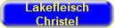 Lakefleisch
Christel