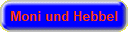 Moni und Hebbel