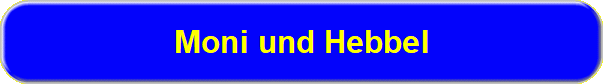 Moni und Hebbel
