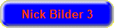 Nick Bilder 3