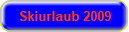 Skiurlaub 2009