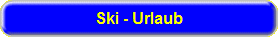 Ski - Urlaub